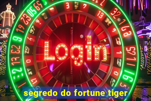 segredo do fortune tiger